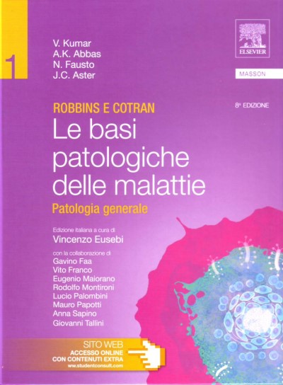 Robbins e Cotran - Le basi patologiche delle malattie - Vol. 1 Patologia generale - Vol. 2 Malattie degli organi e degli apparat